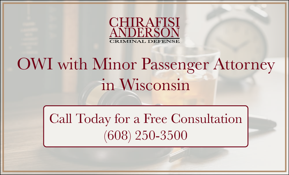 OWI with Minor Passenger attorney in Wisconsin - free consultations