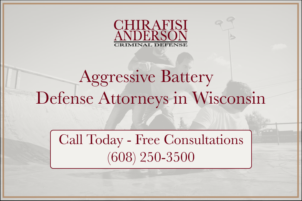Aggressive Battery Defense Attorneys in Wisconsin Free Consultations