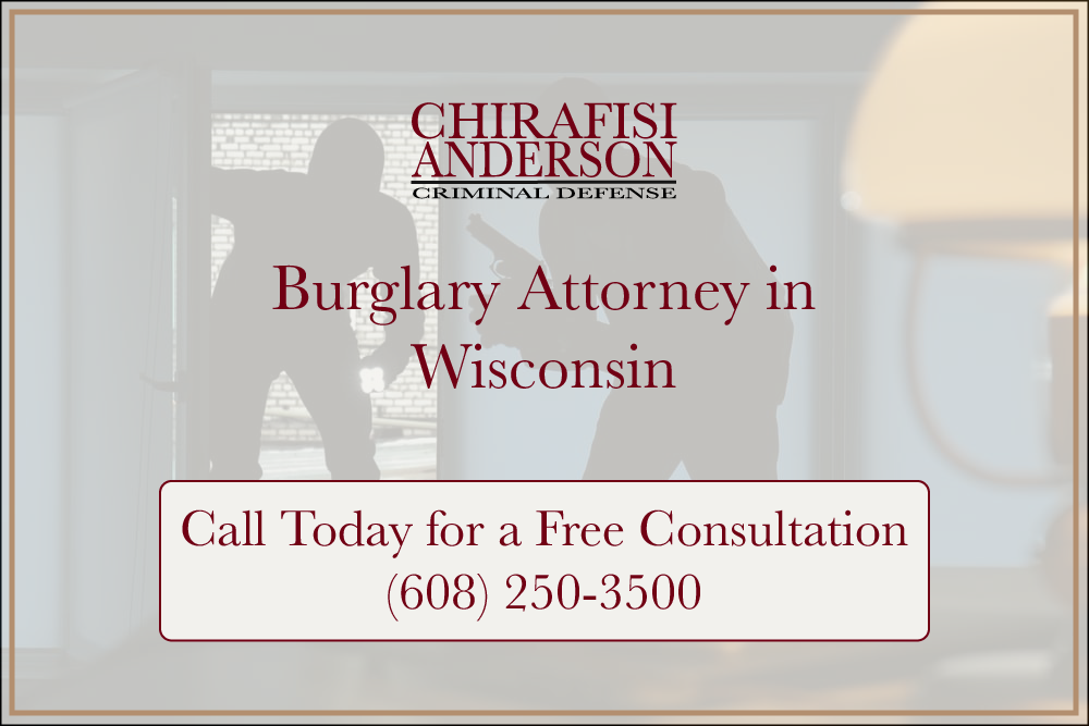Burglary Attorney in Wisconsin Free Consultations 