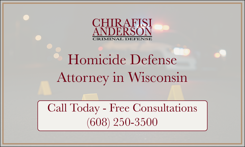 Homicide Defense Attorney in Wisconsin Free Consultations