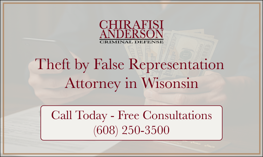 Theft by False Representation Attorney in Wisconsin Free Consultations