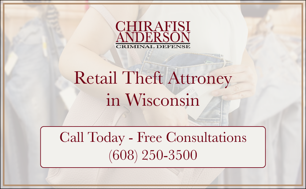 Retail Theft Attorneys in Wisconsin Free Consultations