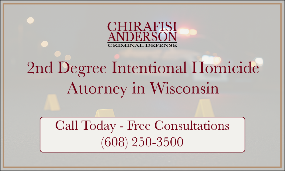 Second Degree Intentional Homicide Attorney in Wisconsin Free Consultations