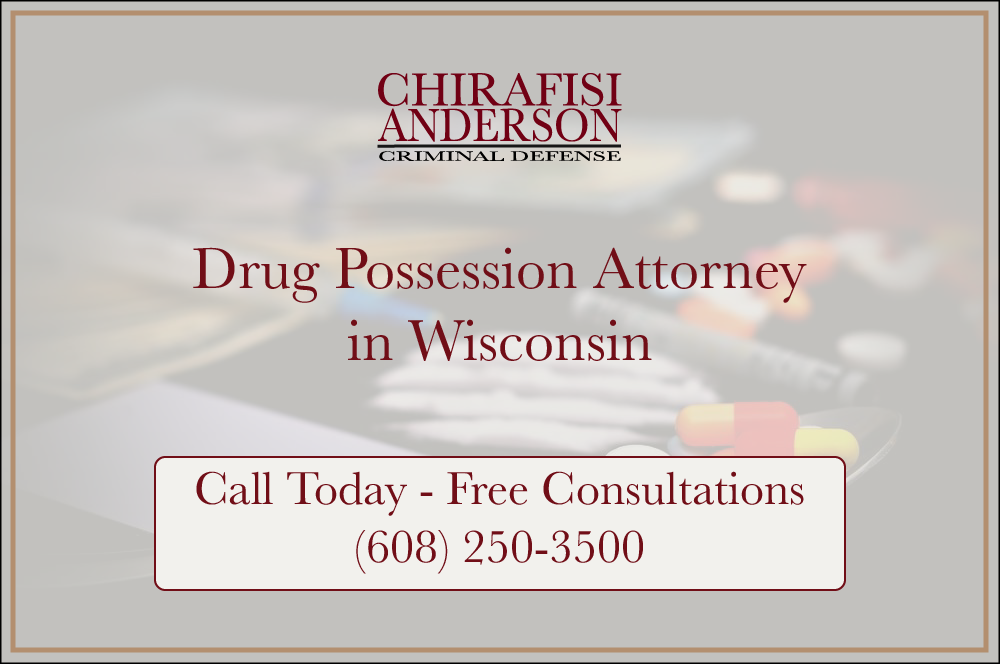 Drug Possession Attorney in Wisconsin Free Consultations 