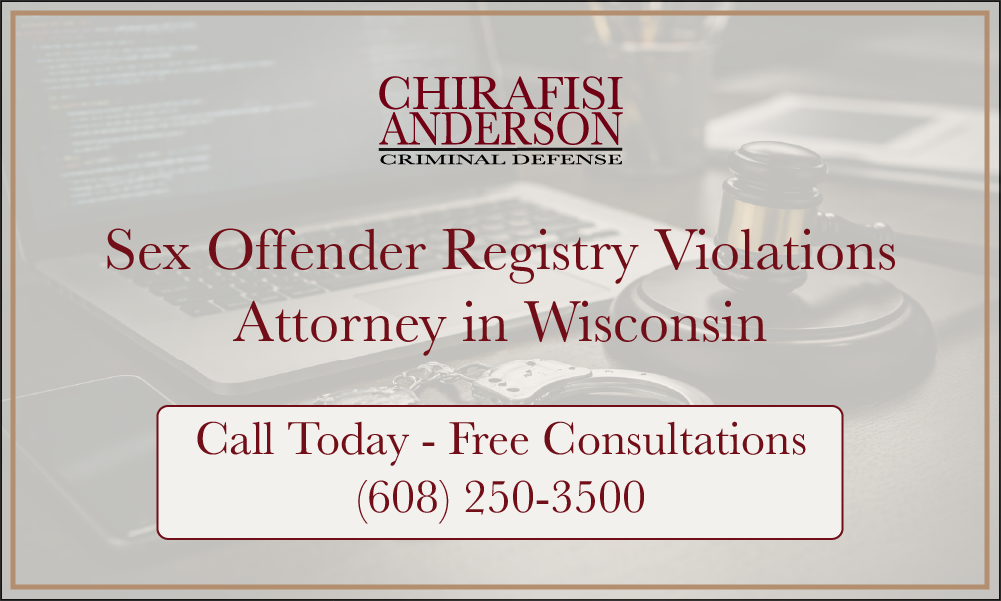 Sex Offender Registry Violations Attorney in Wisconsin Free Consultations